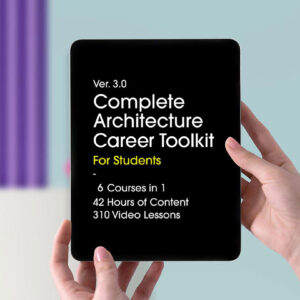 Complete Architecture Career Toolkit for Students - 6 Courses Bundle