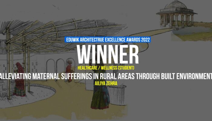 Alleviating Maternal Sufferings in Rural Areas Through Built Environment | Ailiya Zehra